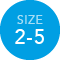 Size 2 to 5
